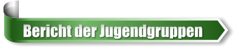 Bericht der Jugendgruppen